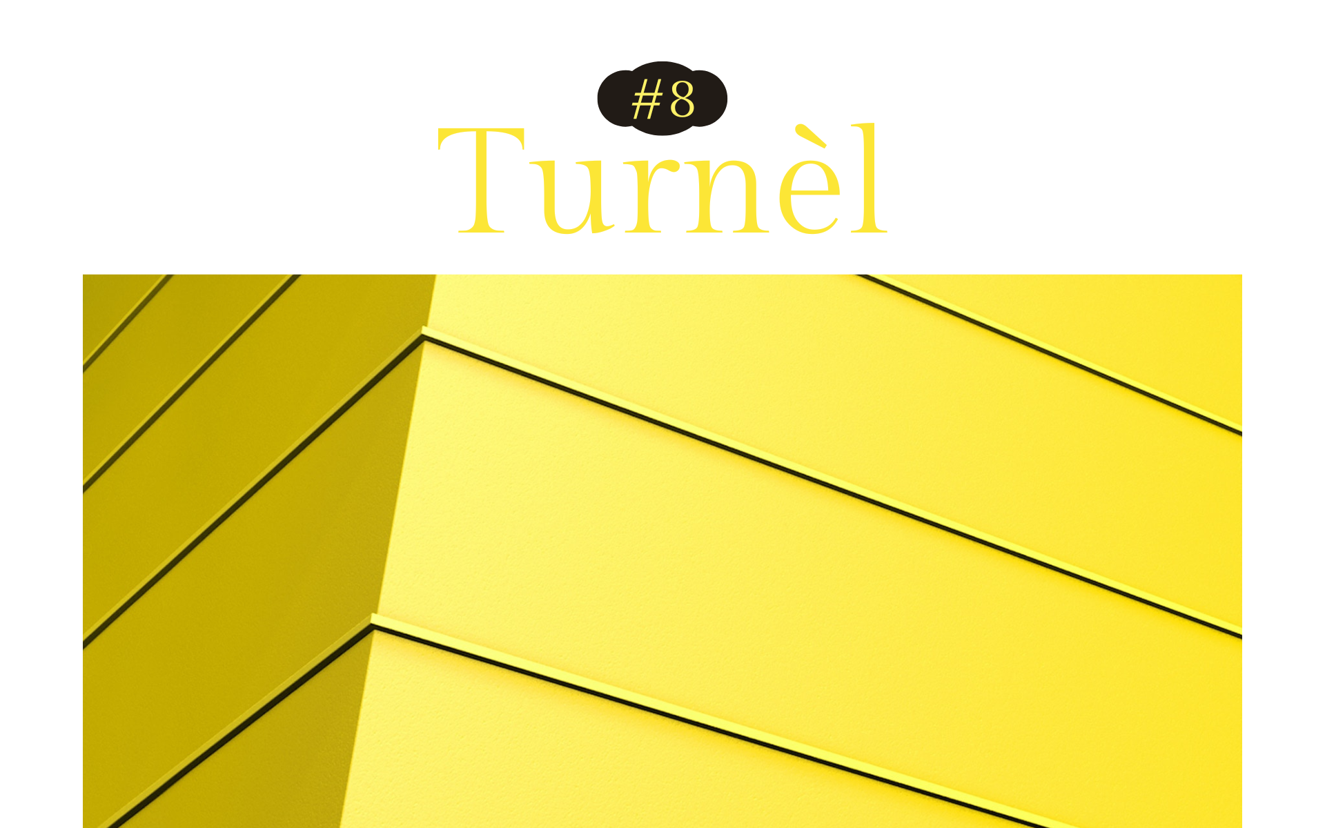 Turnèl 8